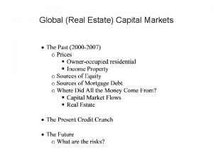 Global Real Estate Capital Markets Global Real Estate