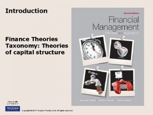 Introduction Finance Theories Taxonomy Theories of capital structure