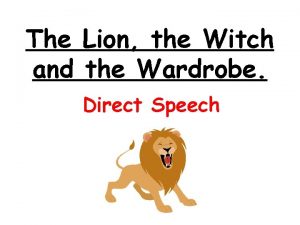 The Lion the Witch and the Wardrobe Direct