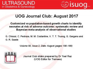 UOG Journal Club August 2017 Customized vs populationbased