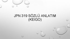 JPN 319 SZL ANLATIM KEIGO II DERS DL