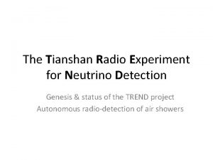 The Tianshan Radio Experiment for Neutrino Detection Genesis