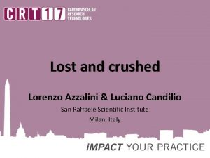 Lost and crushed Lorenzo Azzalini Luciano Candilio San