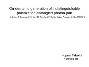 Ondemamd generation of indistinguishable polarizationentangled photon pair M