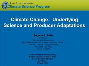 Climate Change Underlying Science and Producer Adaptations Eugene