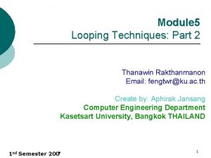 Module 5 Looping Techniques Part 2 Thanawin Rakthanmanon