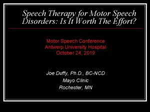 Speech Therapy for Motor Speech Disorders Is It