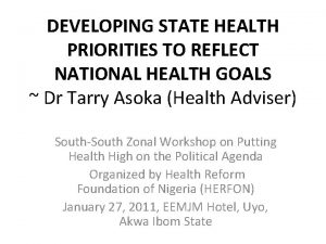 DEVELOPING STATE HEALTH PRIORITIES TO REFLECT NATIONAL HEALTH