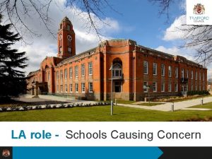 LA role Schools Causing Concern Reshaping Trafford Council