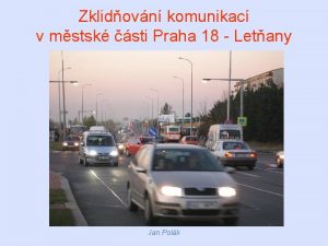 Zklidovn komunikac v mstsk sti Praha 18 Letany