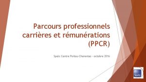 Parcours professionnels carrires et rmunrations PPCR Spelc Centre