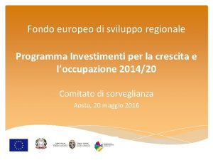 Fondo europeo di sviluppo regionale Programma Investimenti per