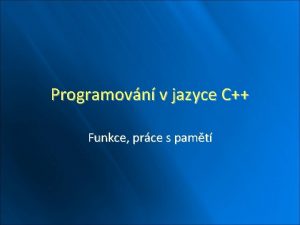 Programovn v jazyce C Funkce prce s pamt