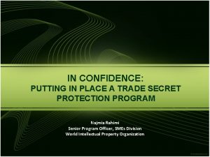 IN CONFIDENCE PUTTING IN PLACE A TRADE SECRET