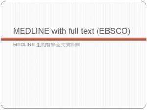 MEDLINE with full text EBSCO MEDLINE PICO P