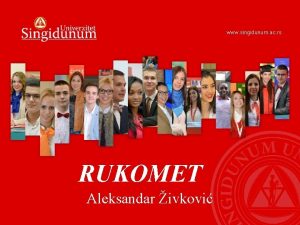 www singidunum ac rs RUKOMET Aleksandar ivkovi RUKOMET