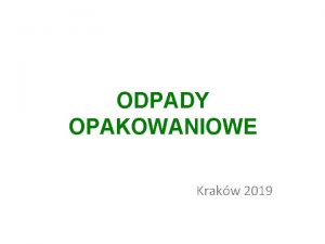 ODPADY OPAKOWANIOWE Krakw 2019 Obowizujce Akty Prawne Ustawa