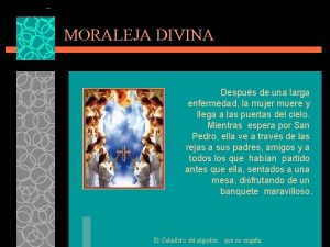 MORALEJA DIVINA Despus de una larga enfermedad la