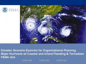 Disaster Scenario Exercise for Organizational Planning Major Hurricane
