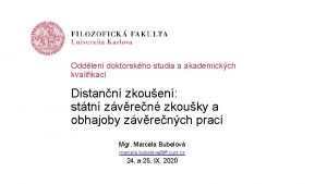 Oddlen doktorskho studia a akademickch kvalifikac Distann zkouen