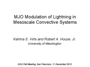 MJO Modulation of Lightning in Mesoscale Convective Systems