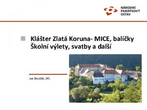 Klter Zlat Koruna MICE balky koln vlety svatby