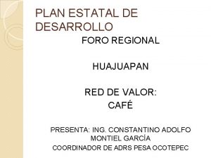 PLAN ESTATAL DE DESARROLLO FORO REGIONAL HUAJUAPAN RED