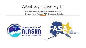 AASB Legislative FlyIn Norm Wooten AASB Executive Director