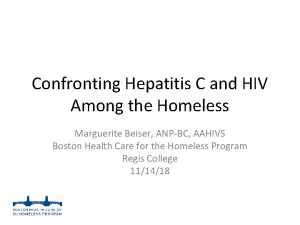 Confronting Hepatitis C and HIV Among the Homeless