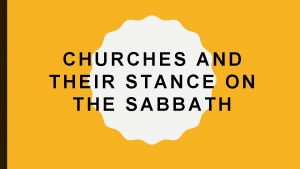 CHURCHES AND THEIR STANCE ON THE SABBATH THE