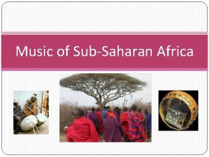 Music of SubSaharan Africa Map of Africa There