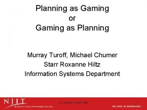 Planning as Gaming or Gaming as Planning Murray