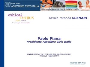 Tavola rotonda SCENARI Paolo Piana Presidente Assofibre Cirfs