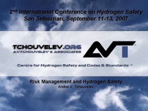 2 nd International Conference on Hydrogen Safety San