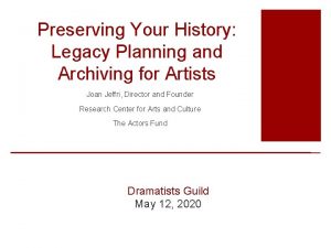 Preserving Your History Legacy Planning and Archiving for