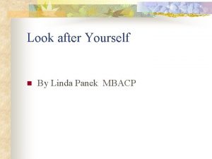 Look after Yourself n By Linda Panek MBACP