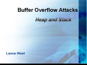 Buffer Overflow Attacks Heap and Stack Memory Vulnerabilities