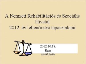 A Nemzeti Rehabilitcis s Szocilis Hivatal 2012 vi