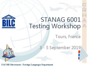 STANAG 6001 Testing Workshop Tours France 3 5