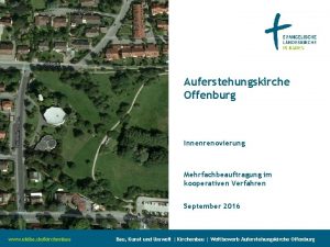 Auferstehungskirche Offenburg Innenrenovierung Mehrfachbeauftragung im kooperativen Verfahren September