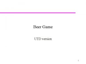 Beer Game UTD version 1 Supply Chain Factory