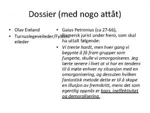 Dossier med nogo attt Olav Eieland Gaius Petronius
