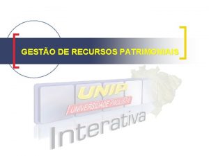 GESTO DE RECURSOS PATRIMONIAIS Ativo Imobilizado n Para