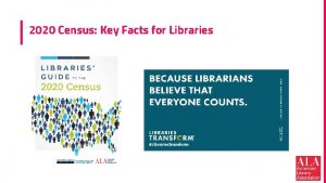 2020 Census Key Facts for Libraries Whats ahead