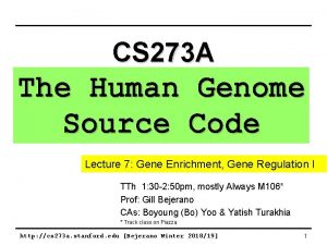 CS 273 A The Human Genome Source Code