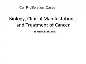 Cell Proliferation Cancer Biology Clinical Manifestations and Treatment