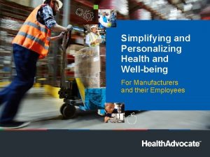 Simplifying and Personalizing Health and Wellbeing For Manufacturers