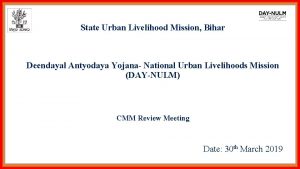 State Urban Livelihood Mission Bihar Deendayal Antyodaya Yojana