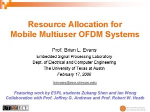 Resource Allocation for Mobile Multiuser OFDM Systems Prof