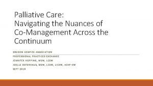 Palliative Care Navigating the Nuances of CoManagement Across